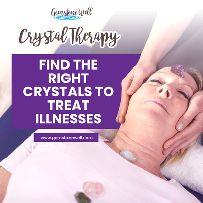 what crystals to use to treat illnesses